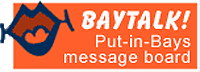 put in bay BayTalk Forums